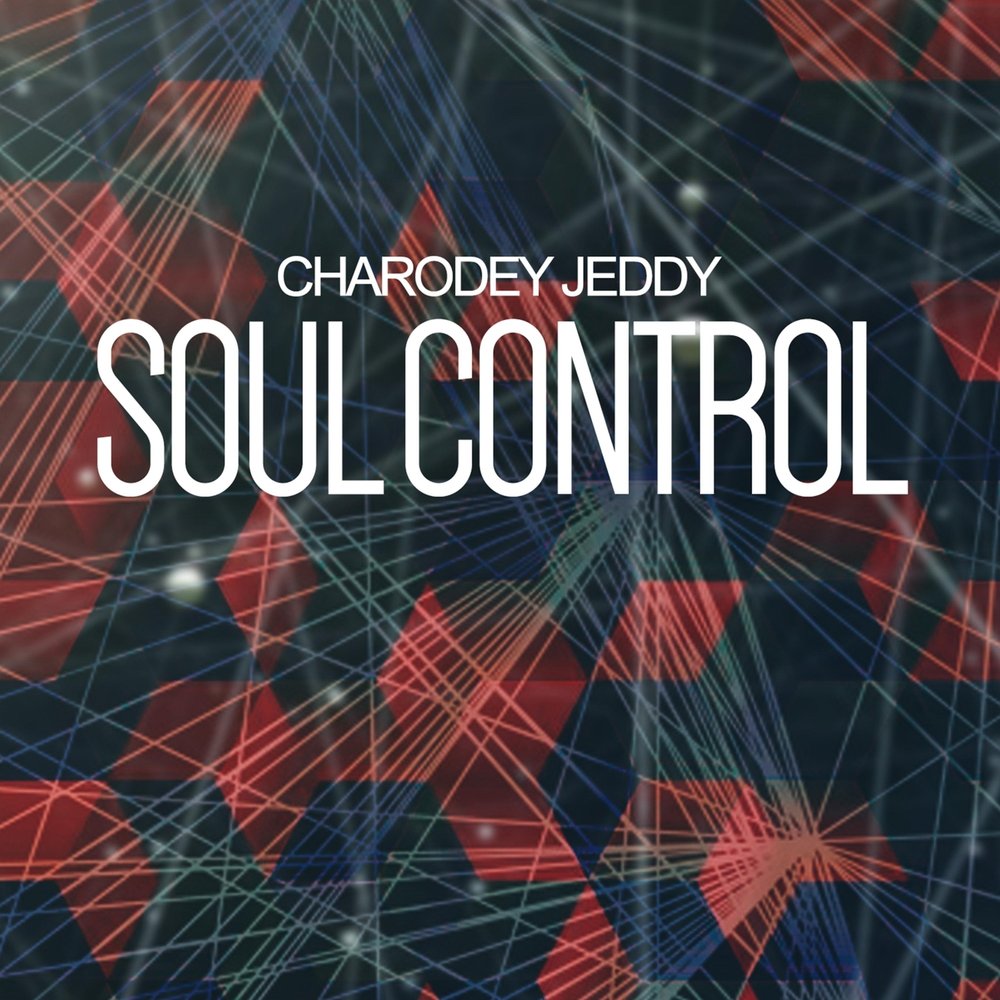 Soul control. Jeddy.