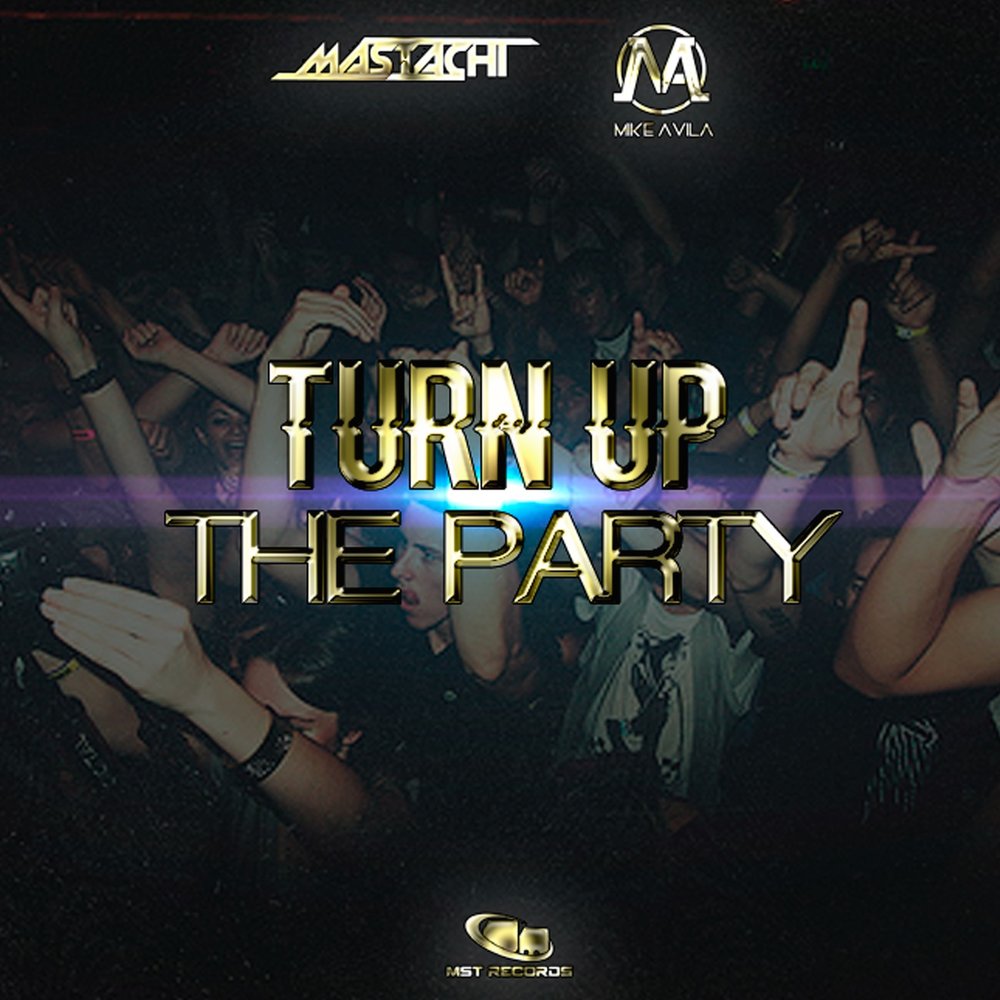 Turn up the music. Парти Майк. Turn up песня. Turn up Party. Turn up the Love Kadi.