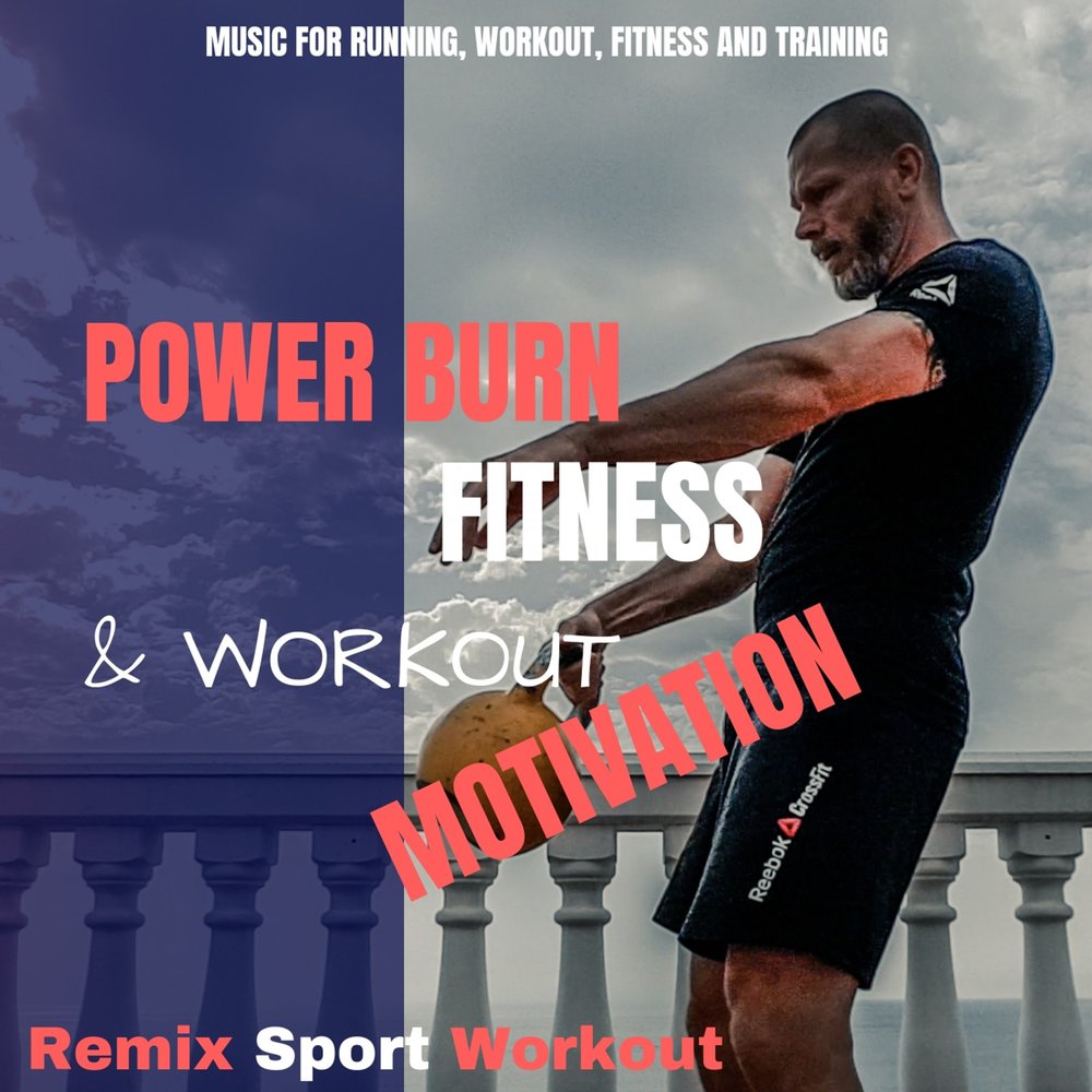 Power burn. Power Workout песня ремикс. Want it Spor Remix.