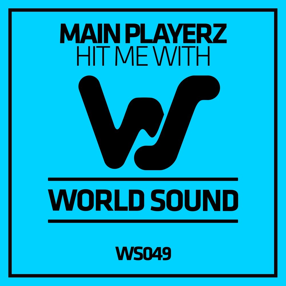 Hit me back. Ворлд саунд. Hit me. Playerz. World of Sounds.