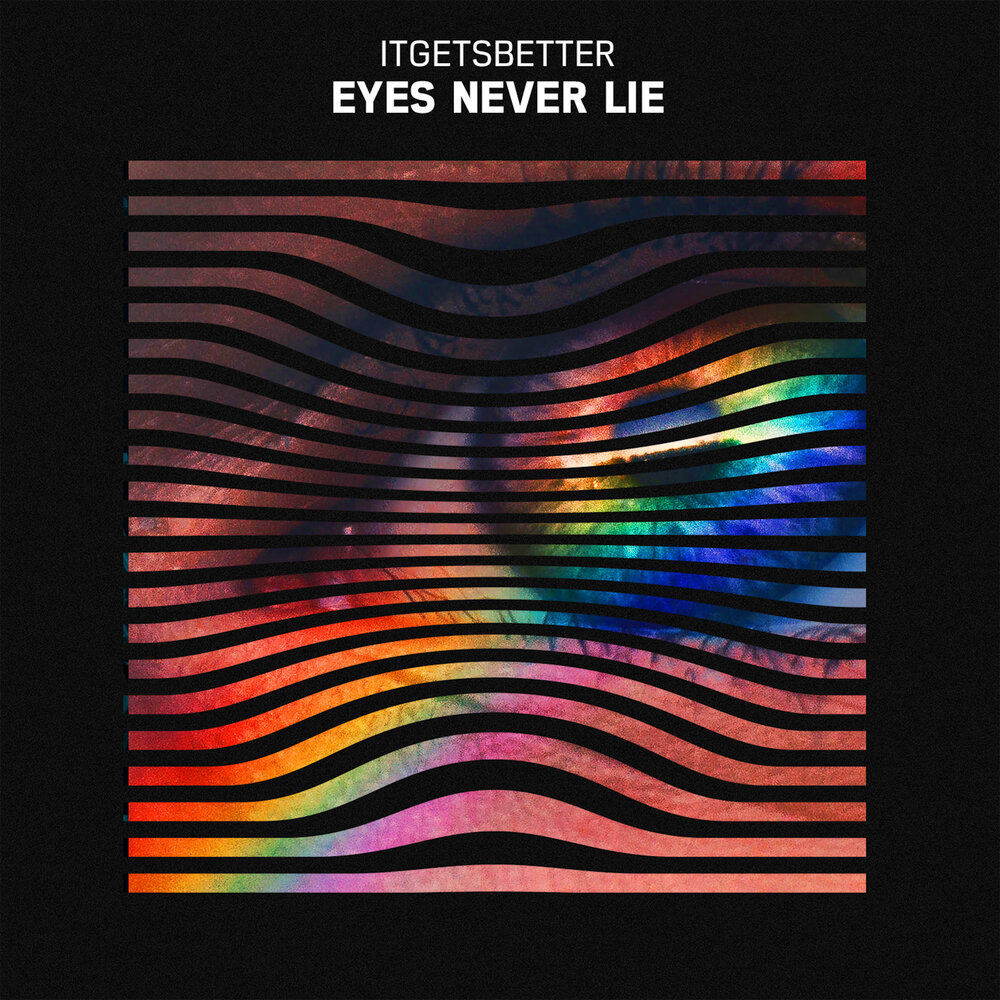 Eyes never. Eyes never Lie. The Eyes that never Lie.