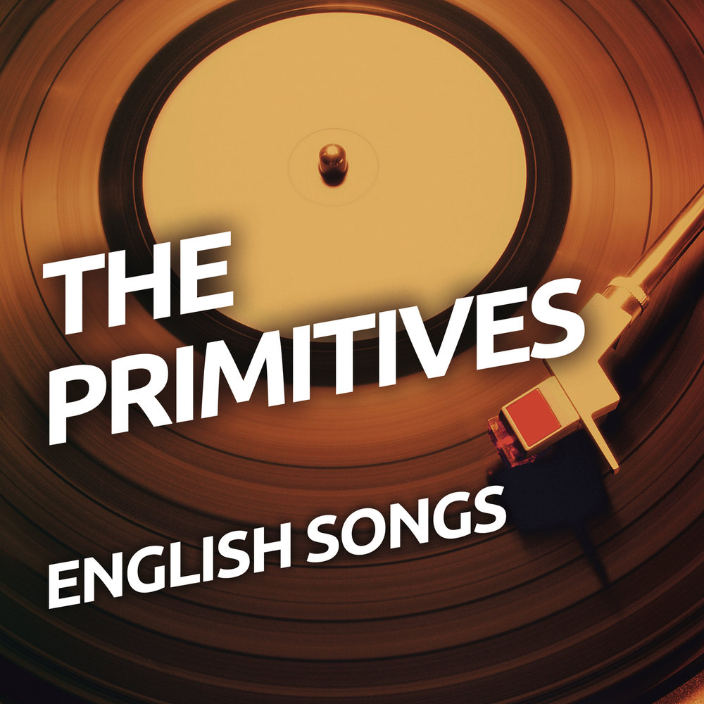 English Songs. The Primitives best of. Primitive. English Songs mp3 download.