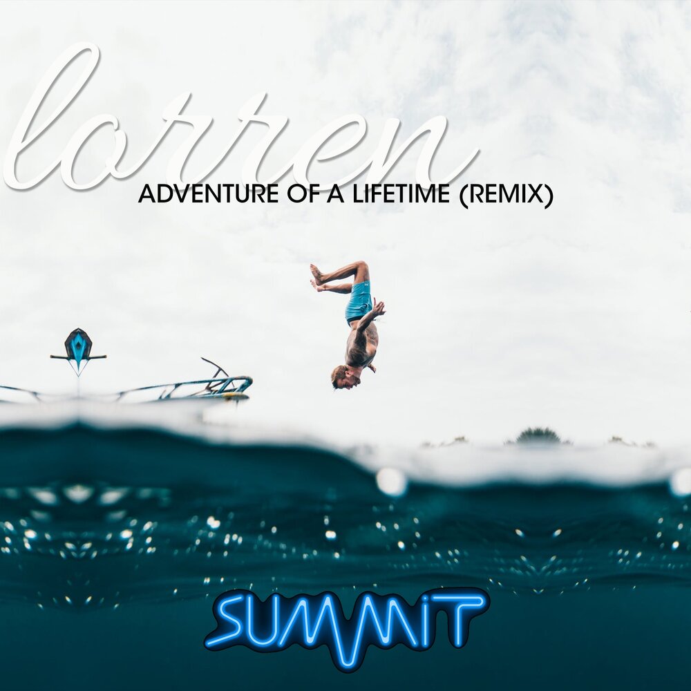 Adventure of a lifetime remix. Музыка Adventure. Adventure of a Lifetime.