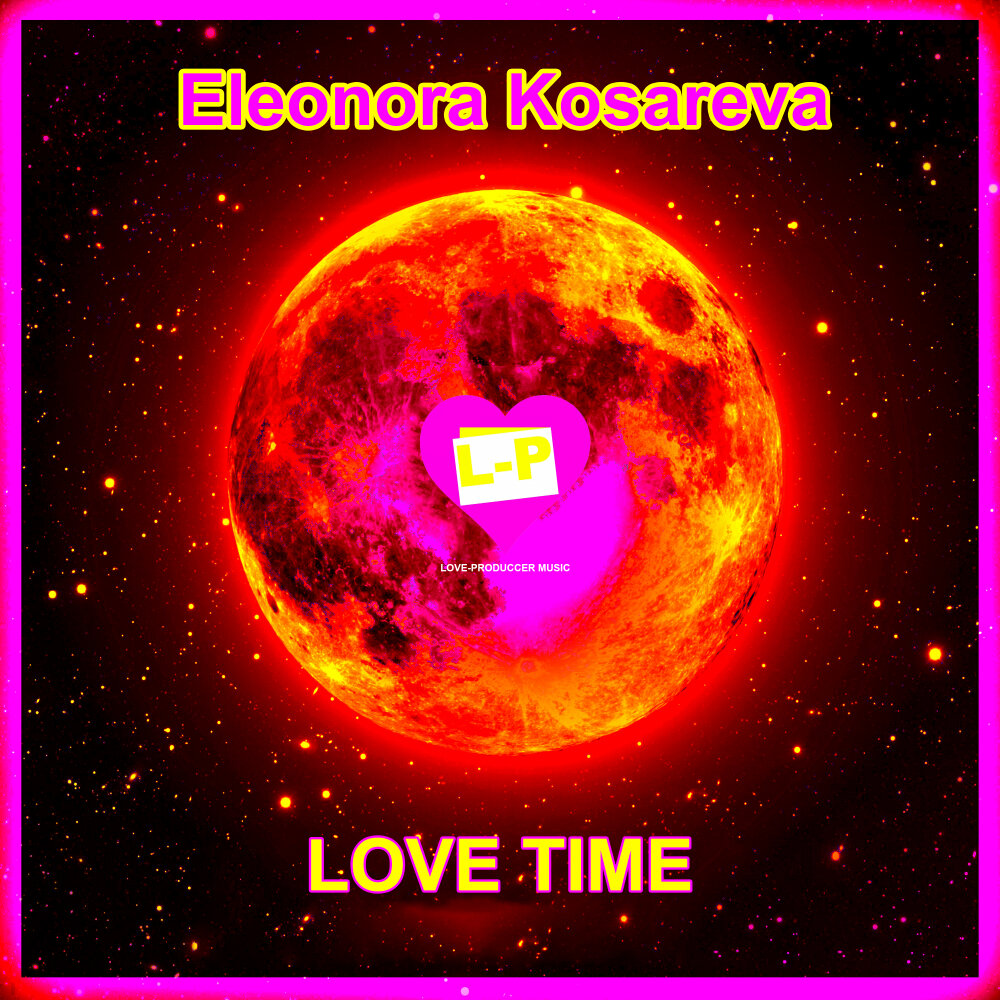 Eleonora Kosareva. Love time. Where shall we go Tonight Eleonora.