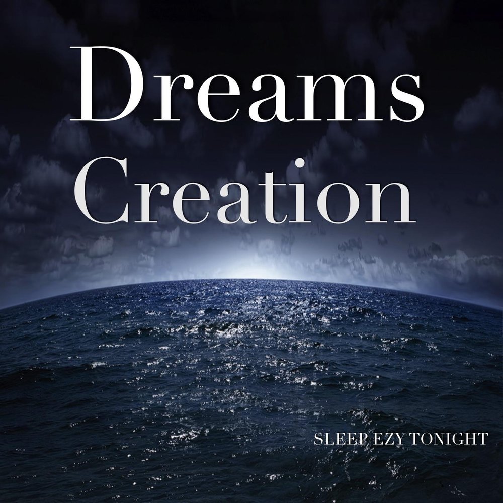 Dreams creator. Sleep Tonight песня. Creativity Dreams Sleep. "Create and Dream". Tonight we Dream fiercely.