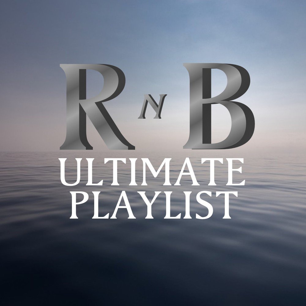 Ultimate playlist. Ultimate RNB.