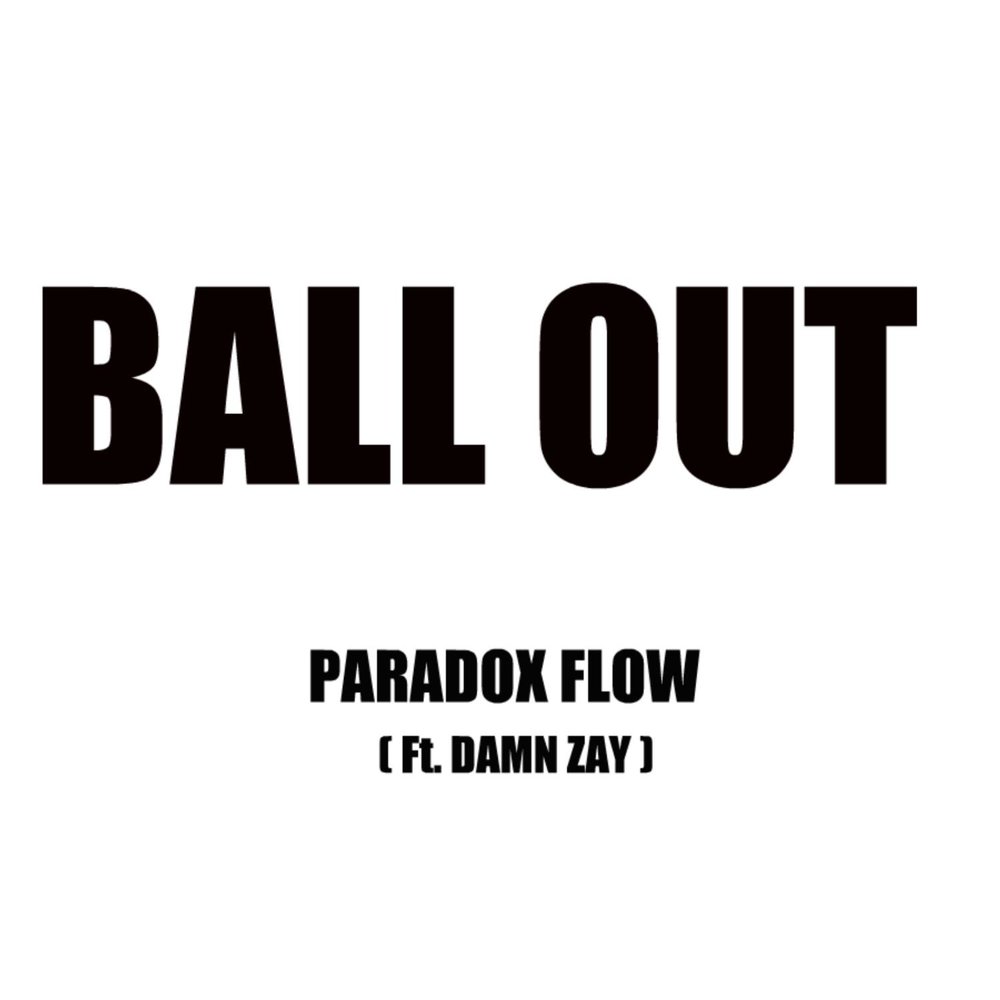 Парадокс песня слушать. Paradox Flow. Ballin out альбомы. My Life Paradox Flow.