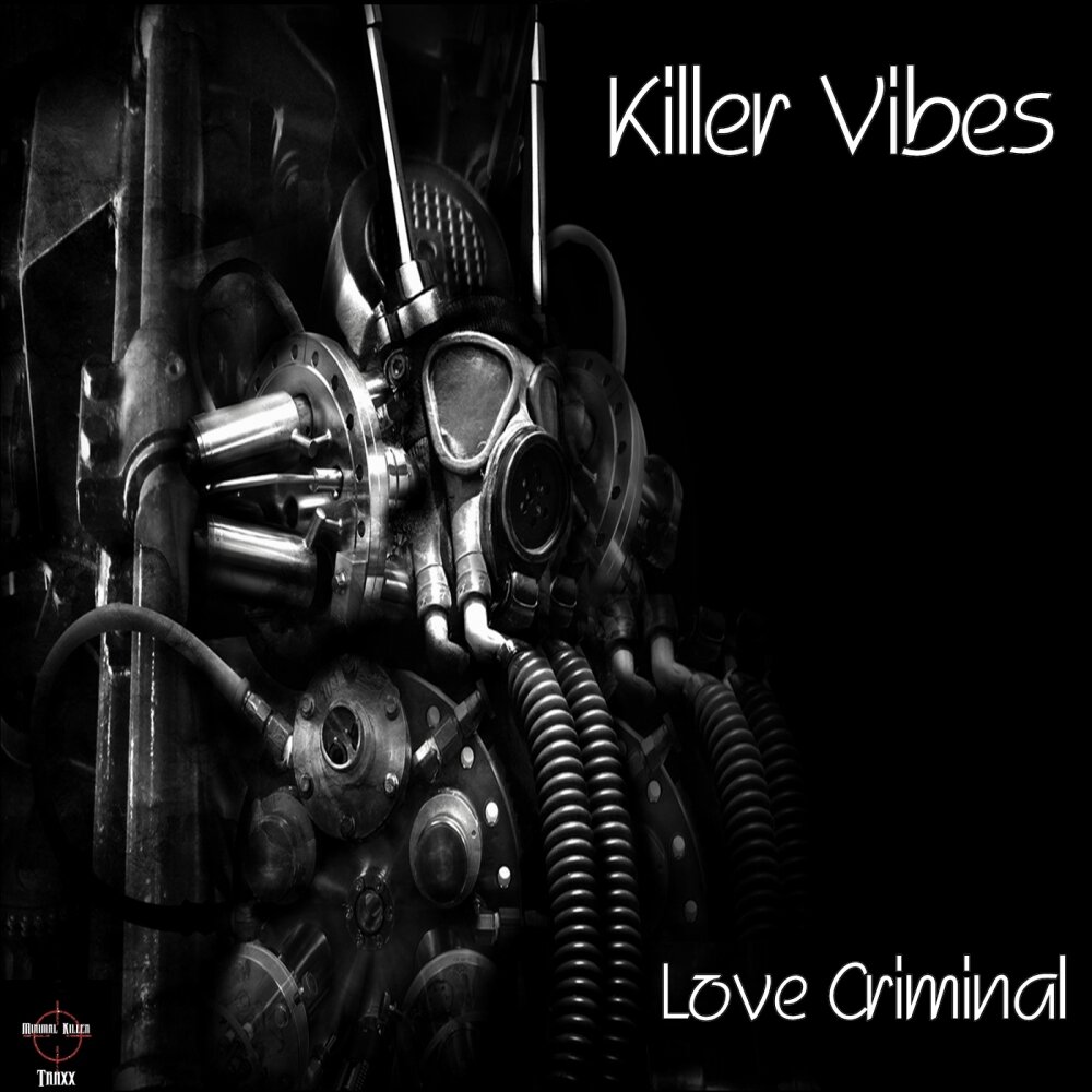 Киллер Вайб. Criminal of Love. Killer mix