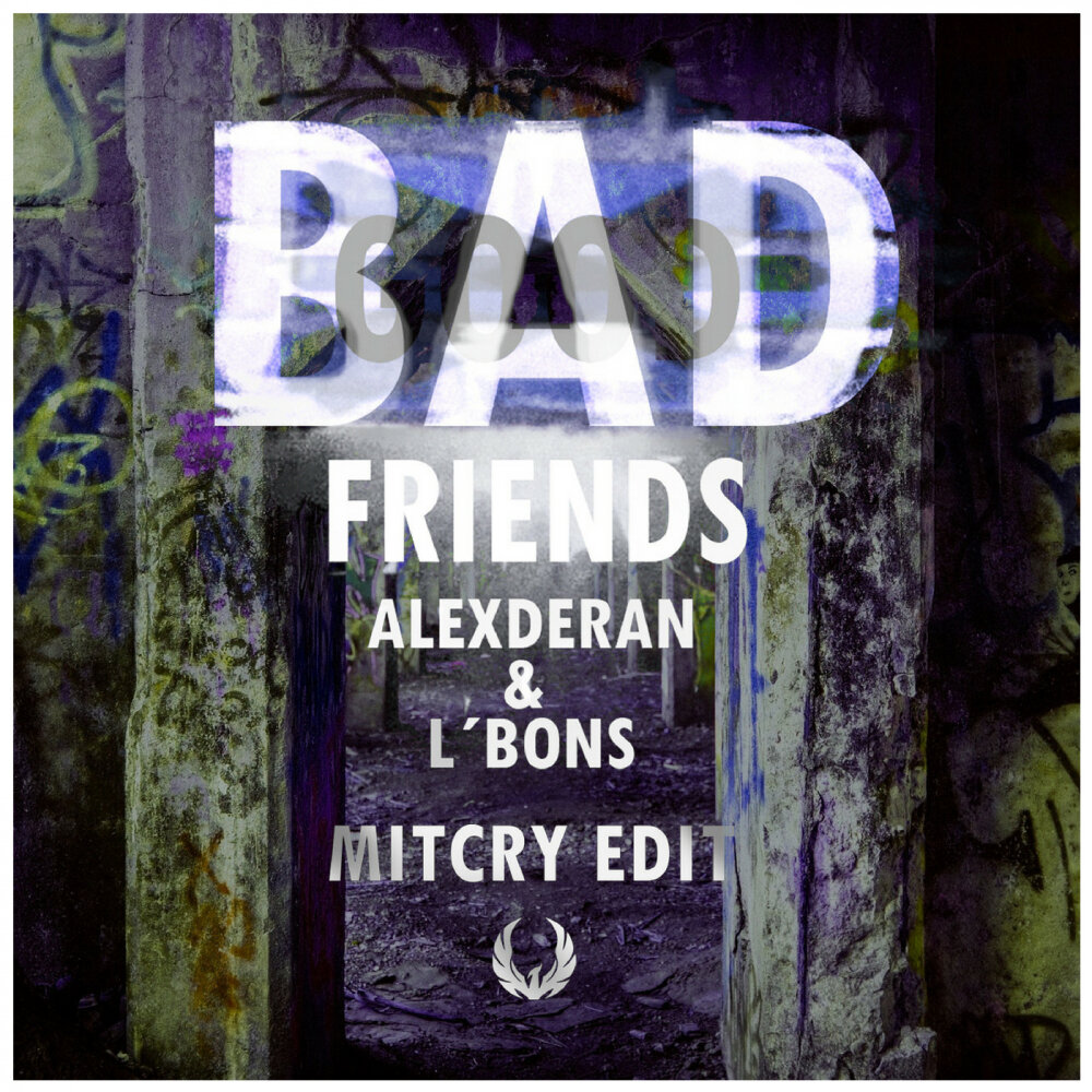 Бэд бон. Bad friend.