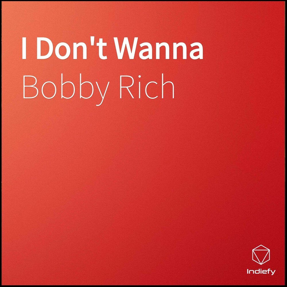 Wanna слушать песню. Bobby Richards. Бобби Рич слушать. I don't wanna be me Songs.
