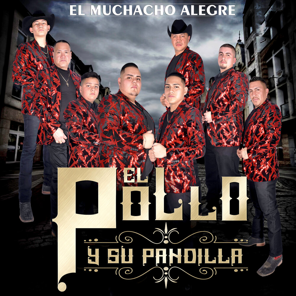 EL POLLO Y SU PANDILLA альбом El Muchacho Alegre слушать онлайн бесплатно н...