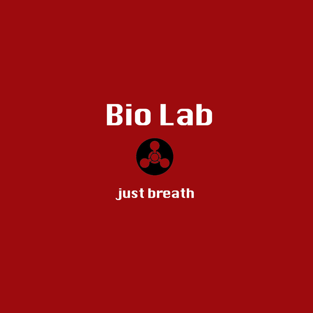 Lab слушать. Just Breath. Bio Lab. Песня Bio.