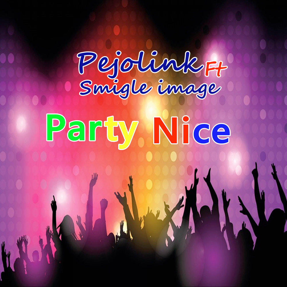 Nice слушать. Nice Party. Have a nice Party картинки. Have a nice Party. Nice Party is over.