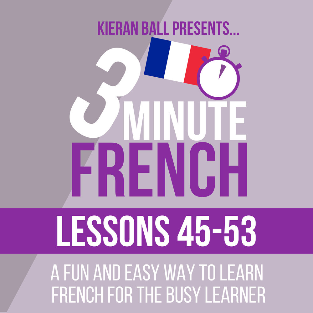 Lesson 45. French Lesson. Lesson53. Good Ball of Lesson.