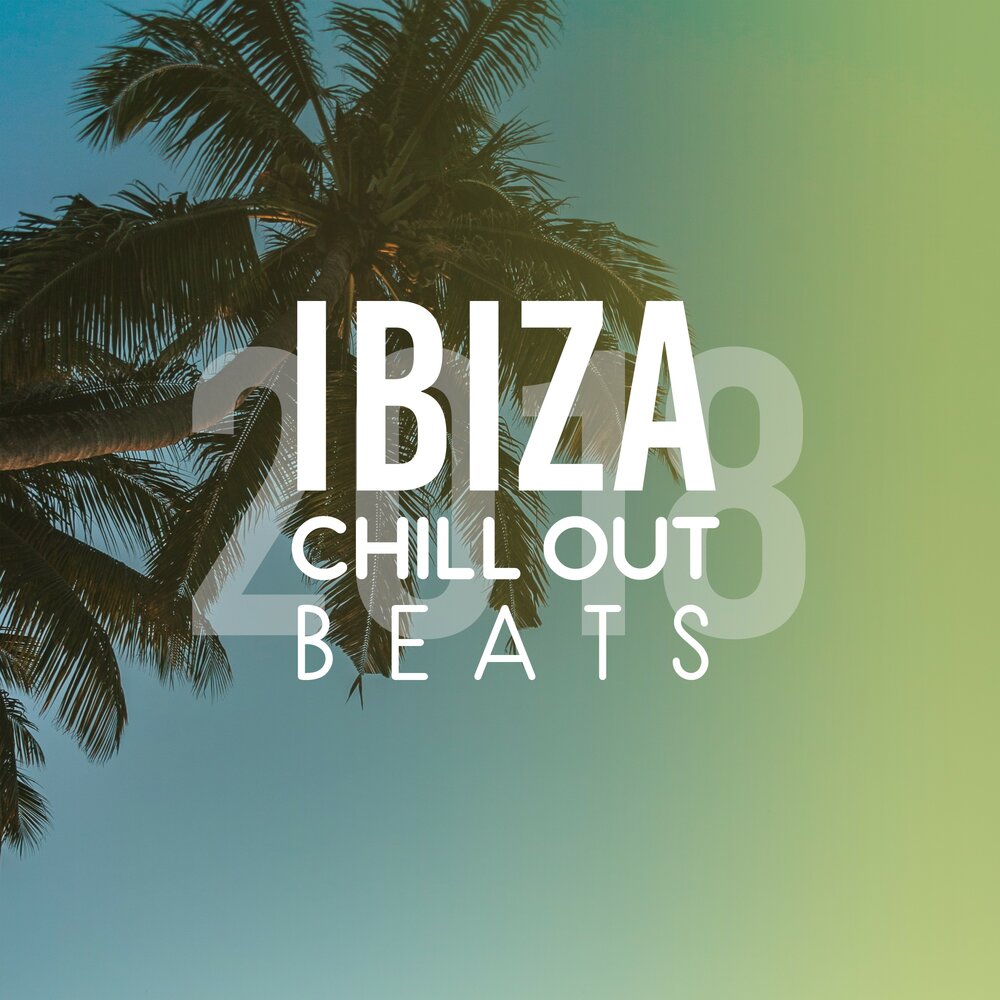 Chill. Chillout Beat. Ibiza Chill. Chill картинки. Chillout 2018 альбом.