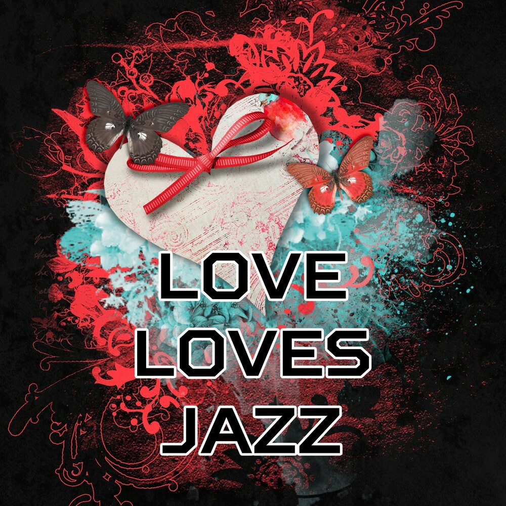 Джаз любимая текст. Jazz Love. Любовный джаз. Time for Love Jazz. Love Jazz песня.