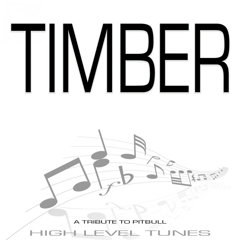 Level tunes. Timber песня. Timber текст.