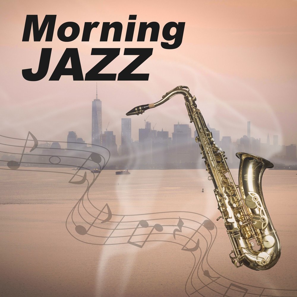 Good jazz. Morning Jazz. Утро с джазом. Доброе утро джаз. Доброе джазовое утро.