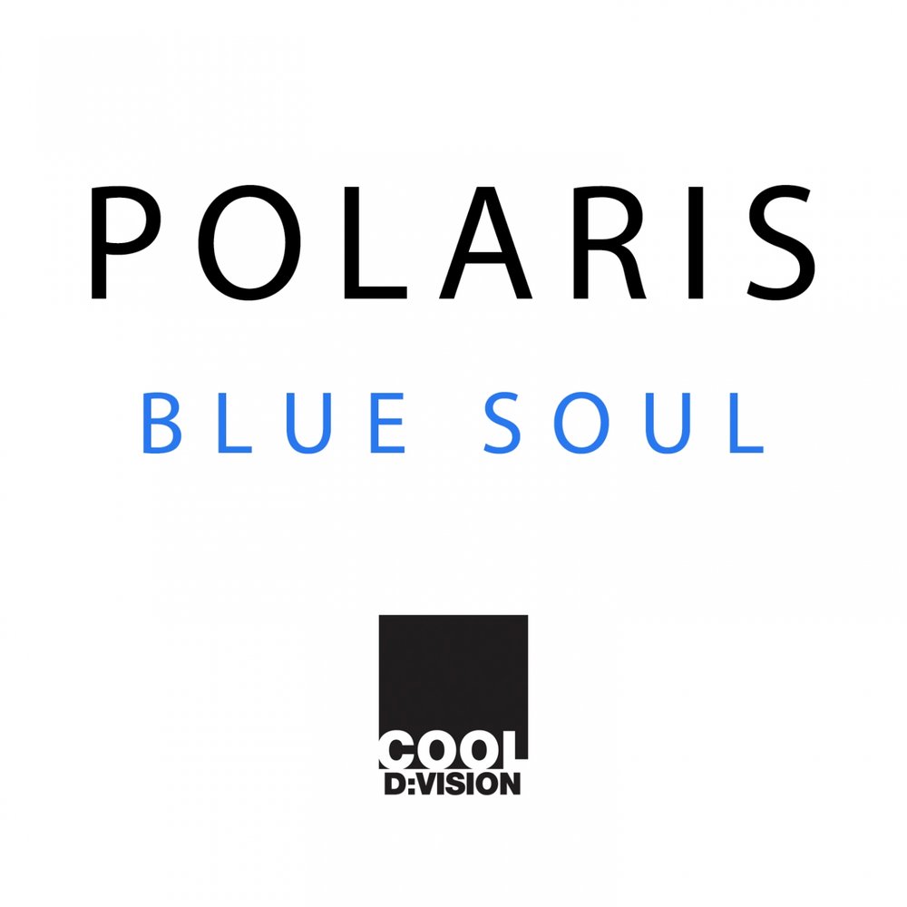 Blue soul. Polaris Blue. Polaris песня.