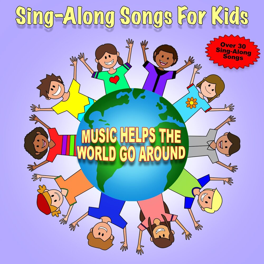 Sing along for Kids. Music to help the World. Sing around
