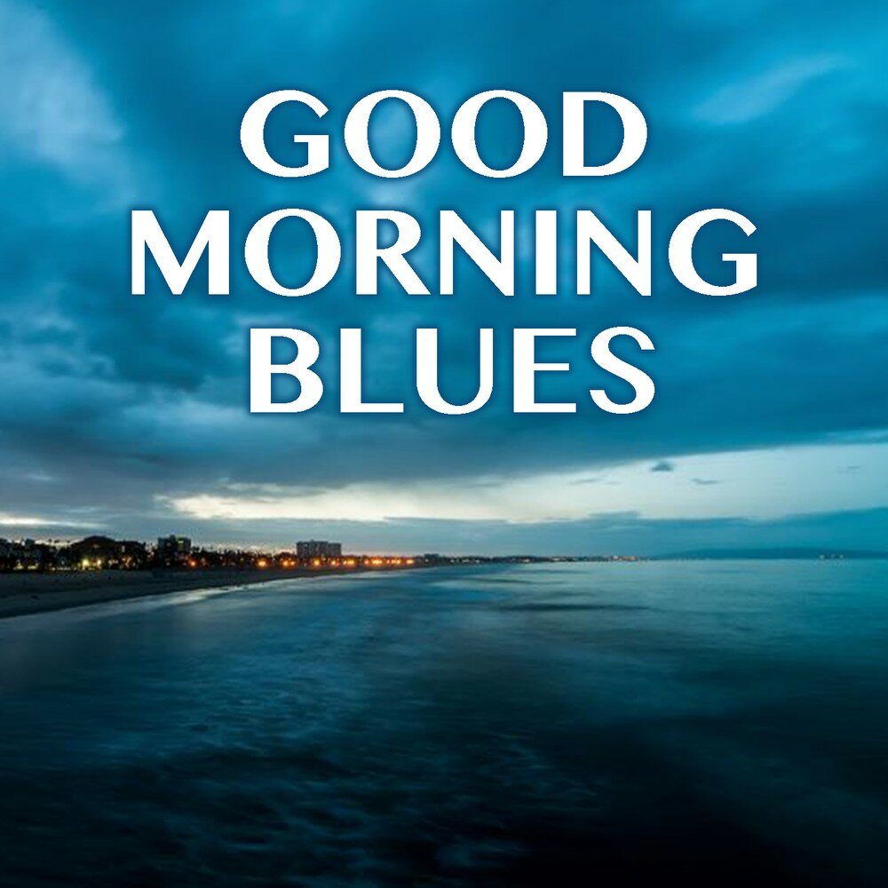 Morning blues