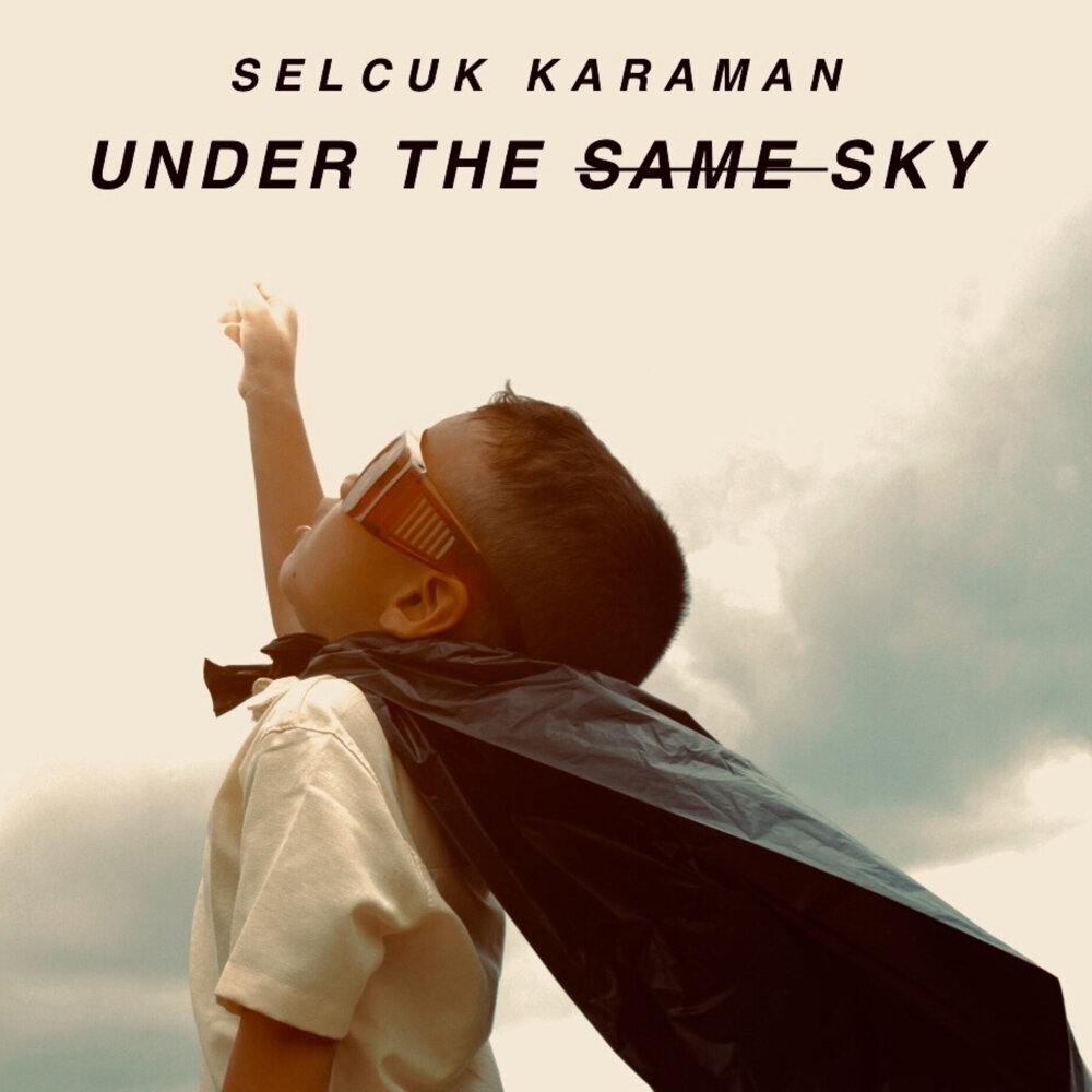 Under the same sky. Under the same sky
