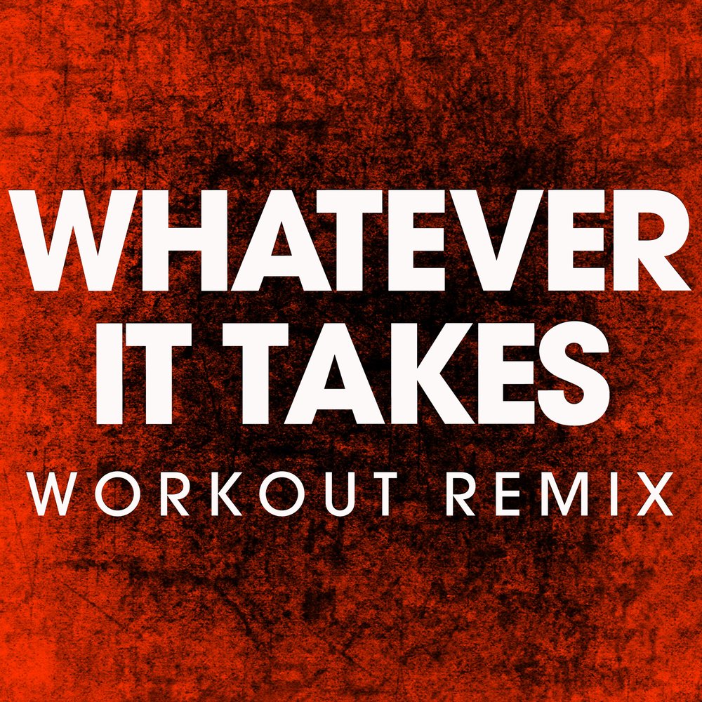 Whatever it takes. Whatever it takes Remix. Слушать песню whatever it takes.