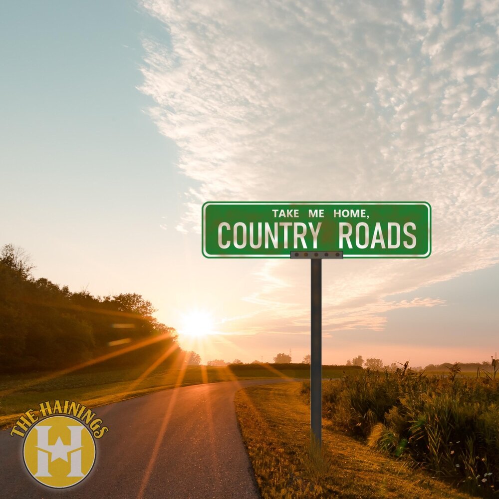 The Hainings альбом Take Me Home, Country Roads слушать онлайн бесплатно на...