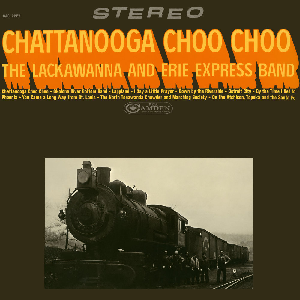 The Lackawanna and Erie Express Band альбом Chattanooga Choo Choo слушать о...