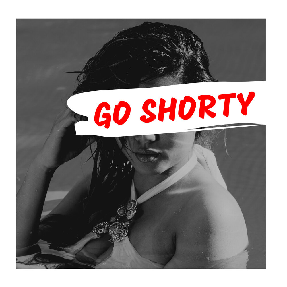 Go go go Shorty. Go Shorty текст. Обложка песни go shorti. Go go go Shorty текст. Go shorty it s your