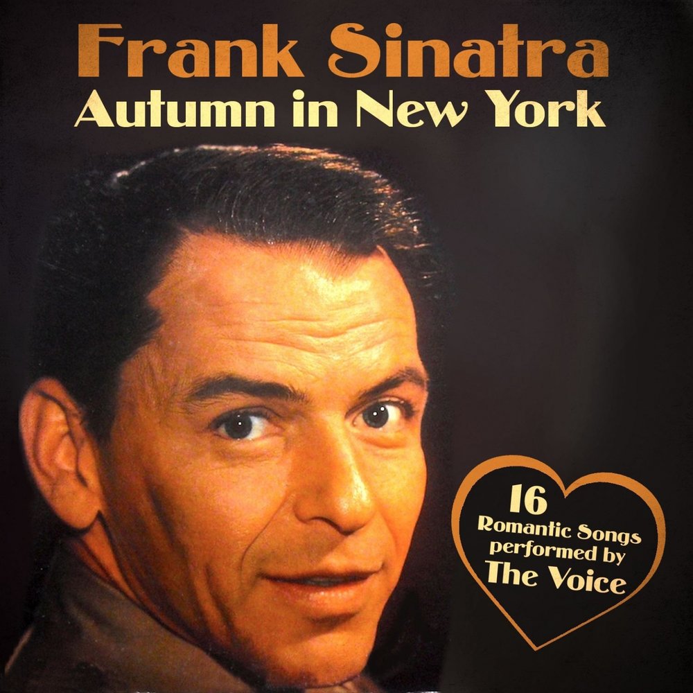 Frank york. Frank Sinatra - autumn in New York. Синатра осень. The Voice of Frank Sinatra альбом. Frank Sinatra autumn leaves.