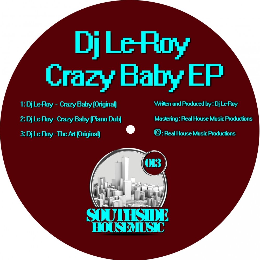 Baby crazy песня. Crazy Baby песня. Le Roy Louis CD Audio. Crazy Baby.