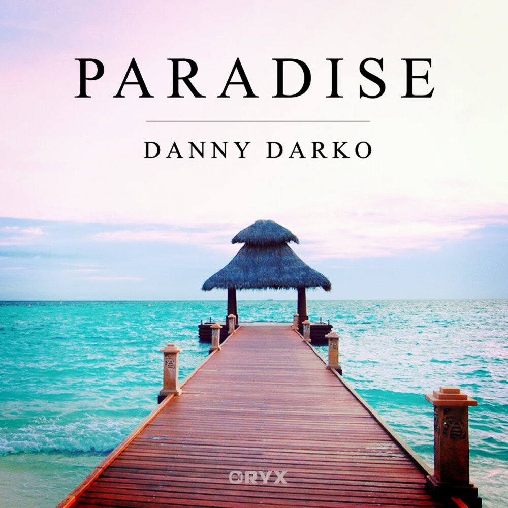 Paradise слушать. Danny Darko. Слушать онлайн Paradise. "Danny Darko" && ( исполнитель | группа | музыка | Music | Band | artist ) && (фото | photo).