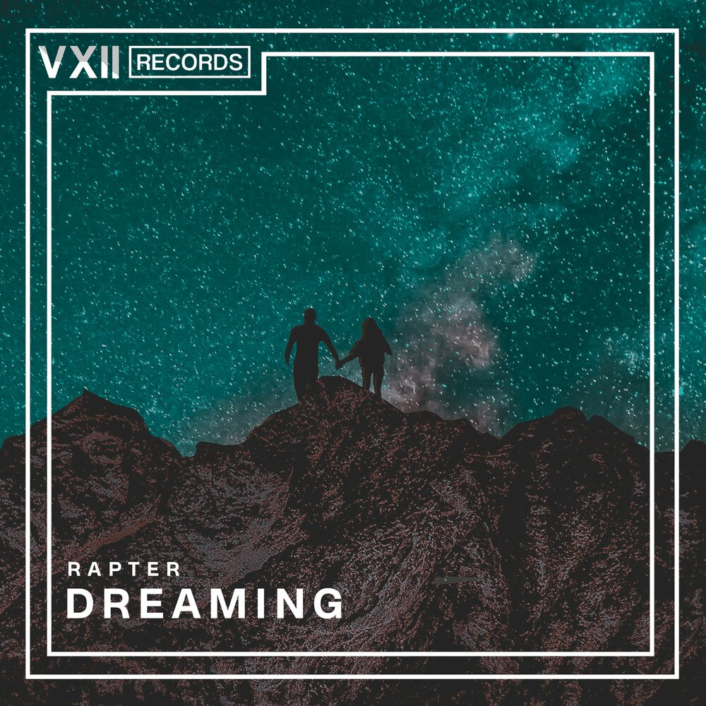 Дрим он слушать. Песня Dreamers. Rapter. VXII.