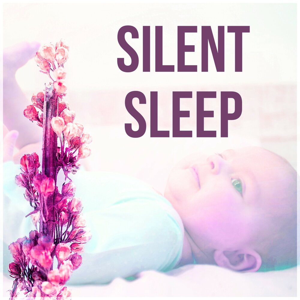 Baby sleep lullaby. Quiet Sleep. Silence of the Sleep. British Lullaby. Sleeping with Silence.