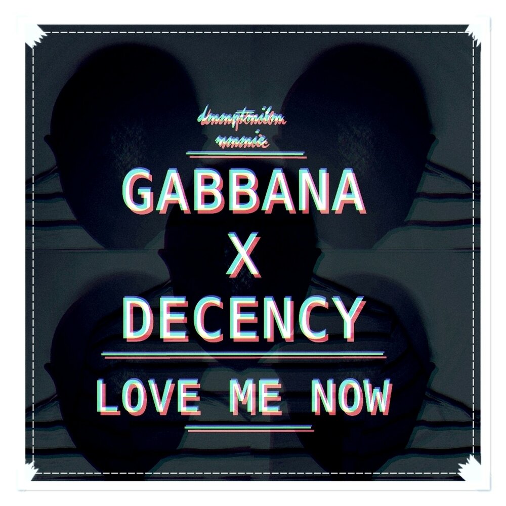 Love me now. No decency песня. I Love me no EW. Песня to Love me Now.