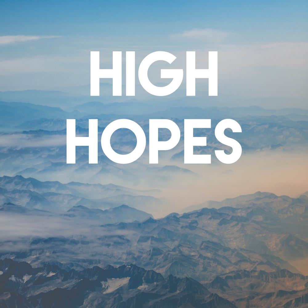 High hopes. Песня High hopes. High hopes Studio.