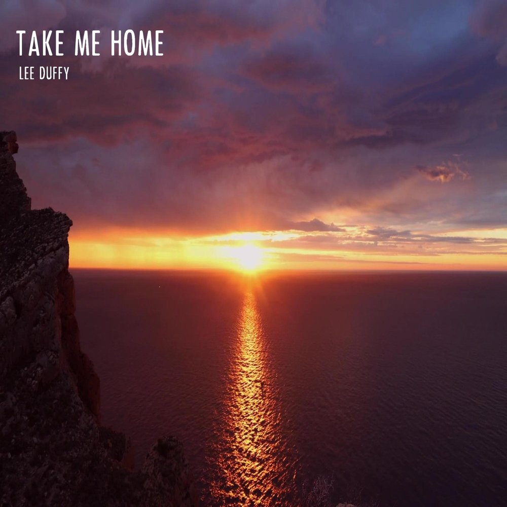 Take me home. Lee Duffy. Duffy альбом. Take take me Home.