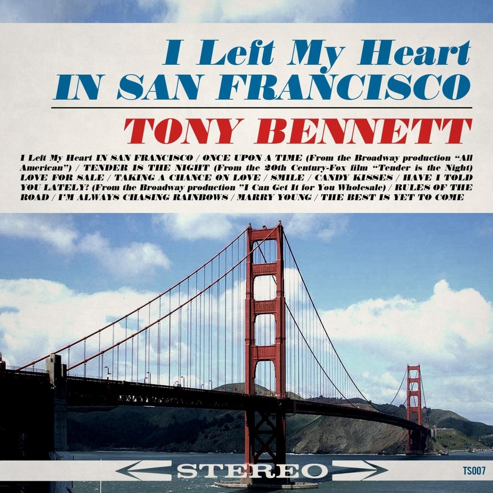 Сан франциско песня. Tony Bennett– i left my Heart in San Francisco. Сан Франциско обложка песни. In San Francisco песня. Tender is the Night.