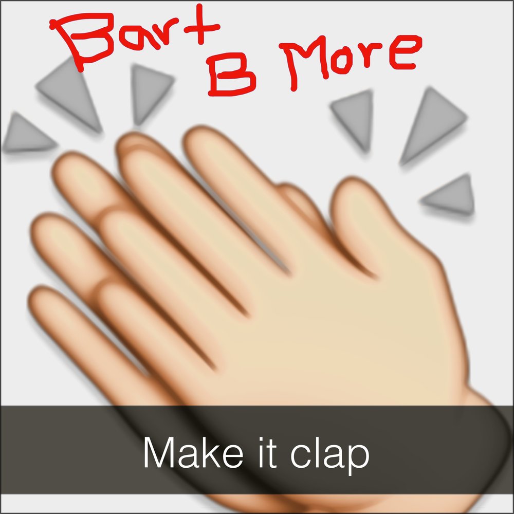 It Clap. Se make it Clap. She make it Clap.