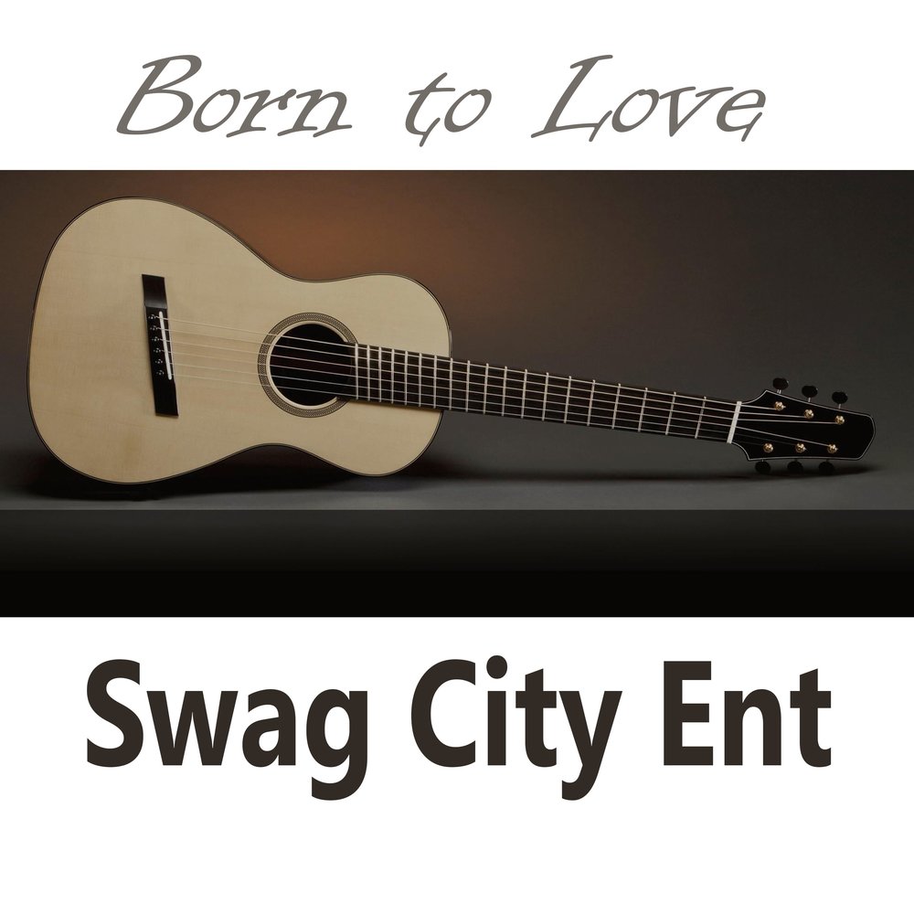 Swag песня. Born to Love you песня слушать.