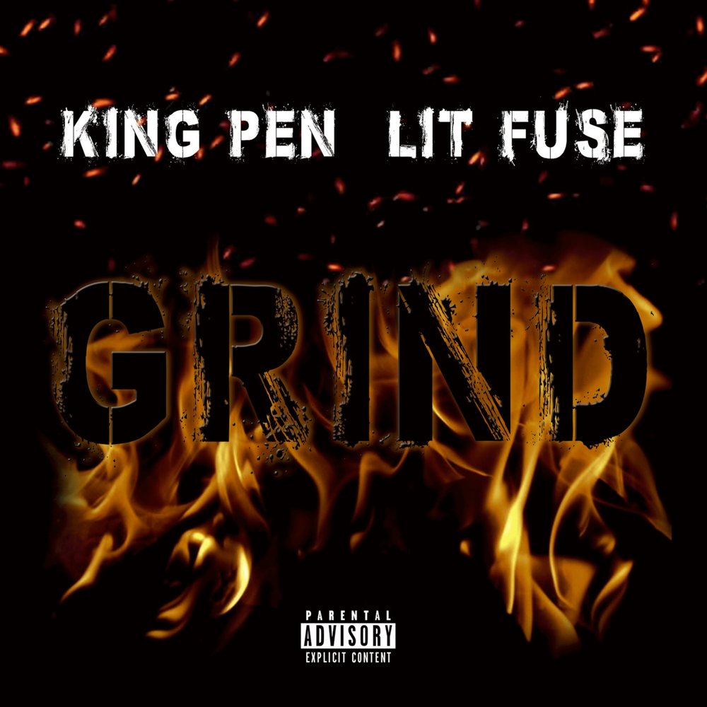 Grind king. Lit fuse.