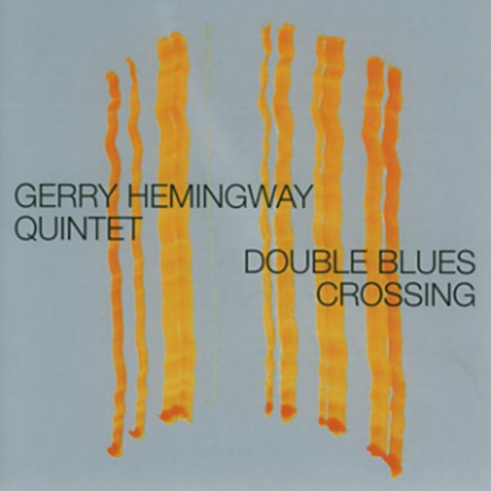 Double blues. Double Blue. Silke Eberhard-Gerry Hemingway. Gerry Hemingway Quintet – Outerbridge Crossing.