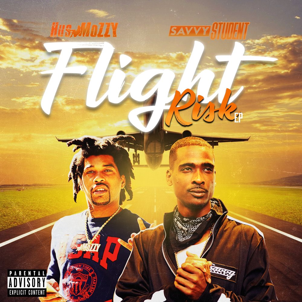 Flight risk. Mozzy.