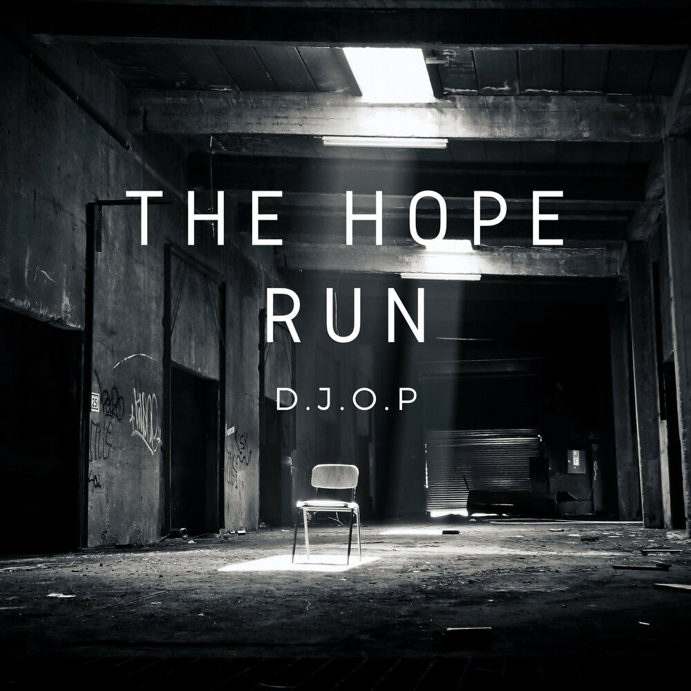 Run hope. D.J Premier.