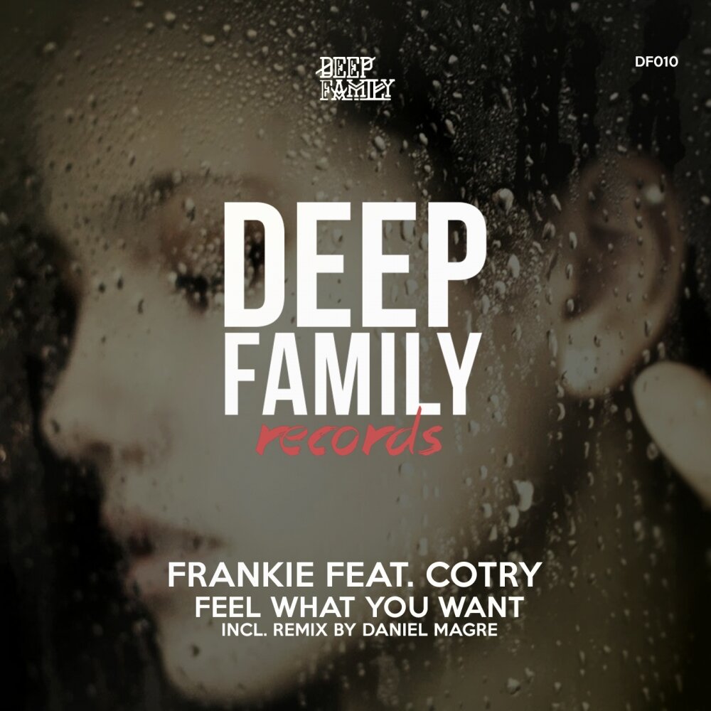 I know what you want feat. What you feel. Cotry. Feel what you want. Frankie wants.