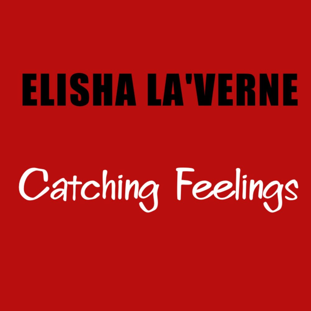 Catching feeling. Catching feelings.