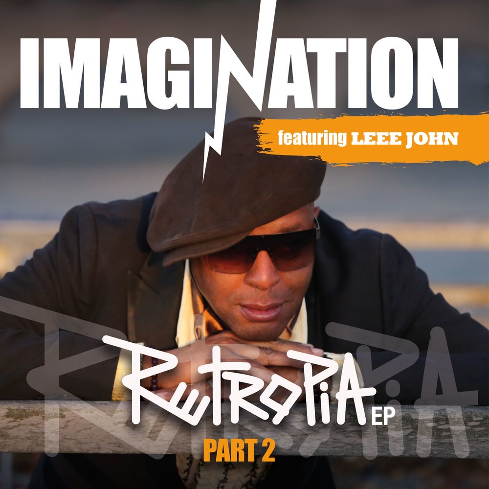 Imagination feat. Leee John певец. Imagination Lee John. Imagination песня. Up imagination.