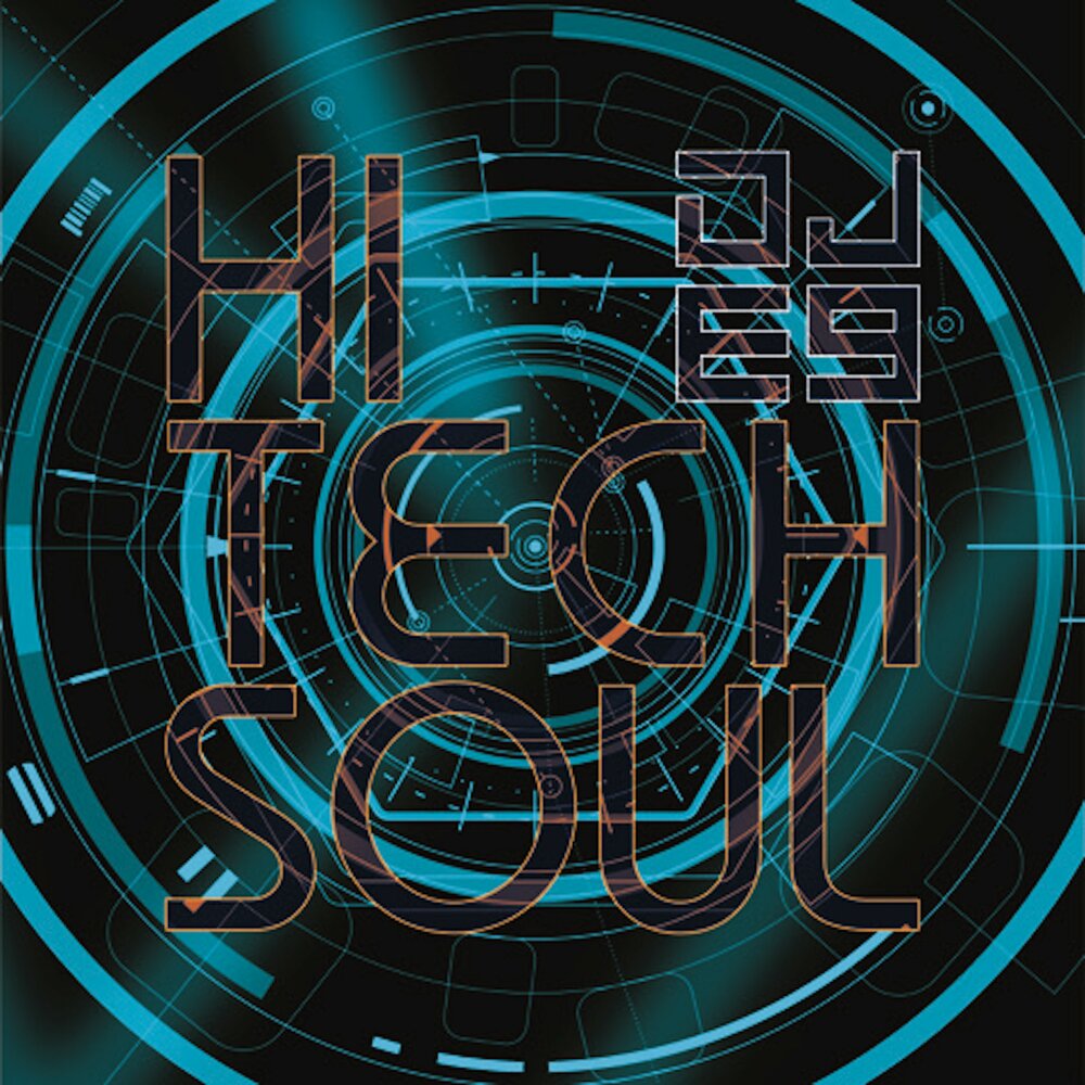 8 дж. Album Hi Tech. High Tech Soul. Tech Soul.