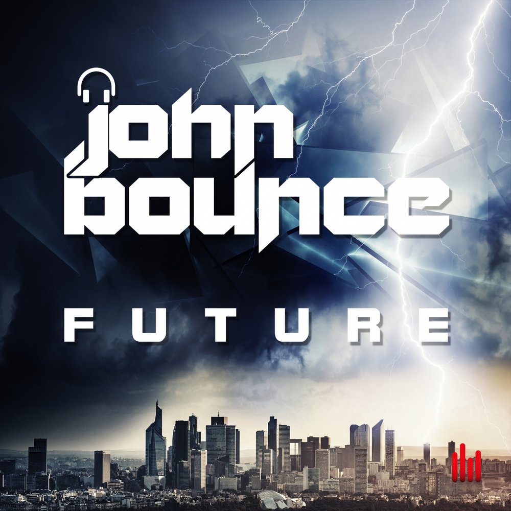 Future Bounce. John Bounce - give up. Future john